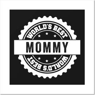 Worlds Best Mommy Posters and Art